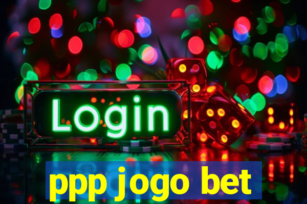 ppp jogo bet